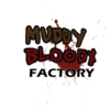 MuddyBloodyFactory